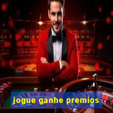 jogue ganhe premios