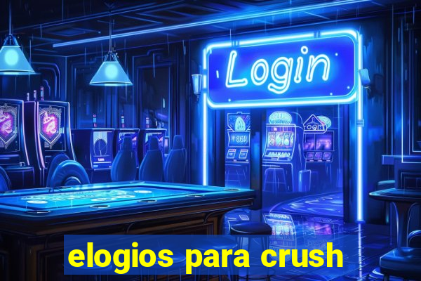 elogios para crush