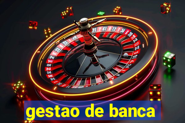 gestao de banca