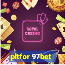 pltfor 97bet