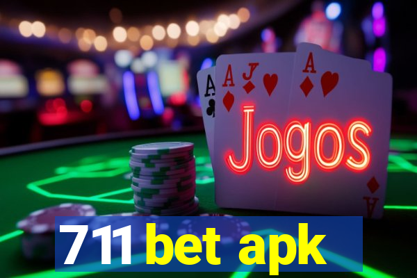 711 bet apk