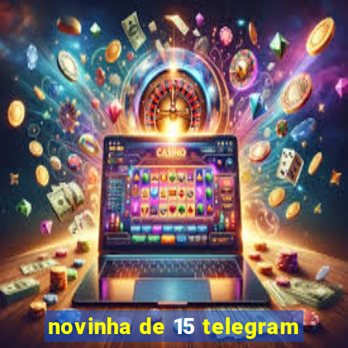 novinha de 15 telegram