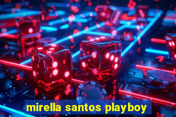 mirella santos playboy