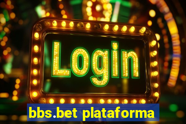 bbs.bet plataforma