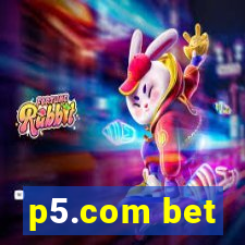 p5.com bet