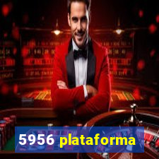 5956 plataforma