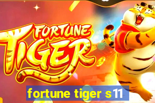 fortune tiger s11