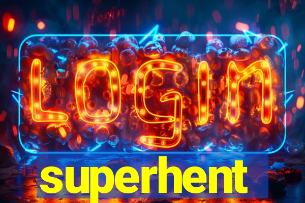 superhent