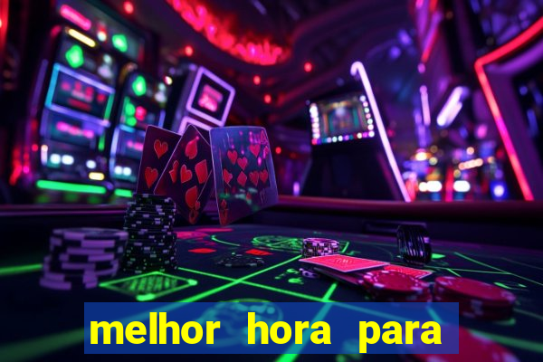 melhor hora para jogar aviator