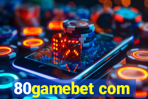 80gamebet com