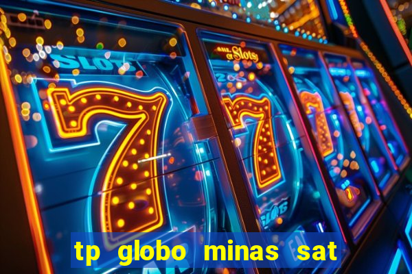 tp globo minas sat hd regional