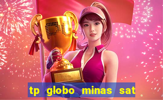 tp globo minas sat hd regional