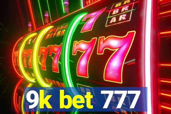 9k bet 777