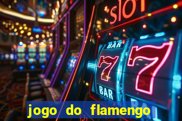 jogo do flamengo ao vivo rede canais