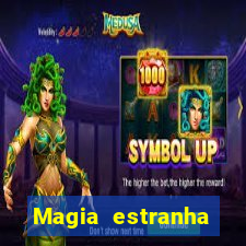 Magia estranha filme completo dublado