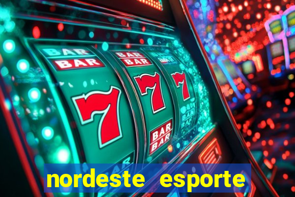 nordeste esporte net vip