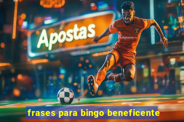 frases para bingo beneficente