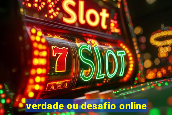 verdade ou desafio online