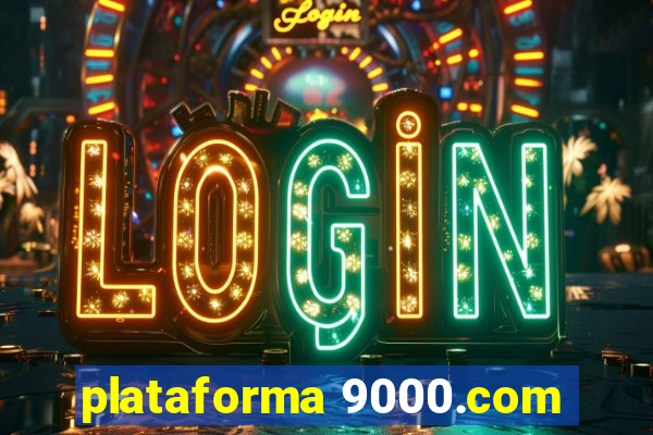 plataforma 9000.com