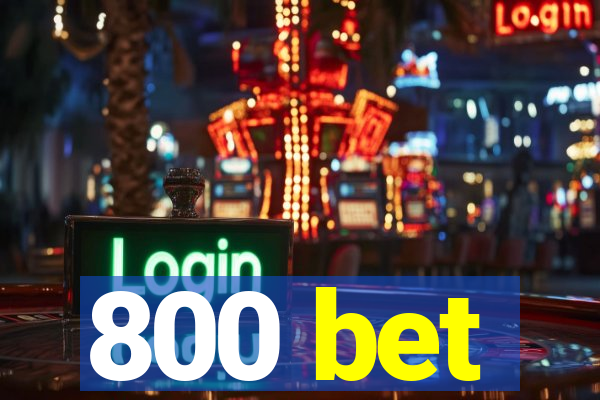 800 bet