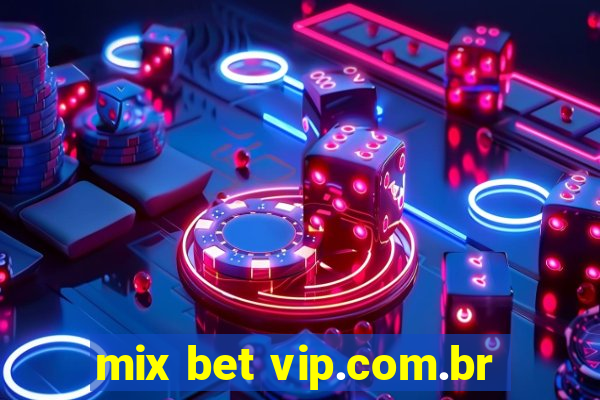 mix bet vip.com.br