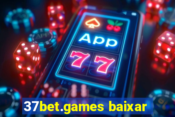 37bet.games baixar