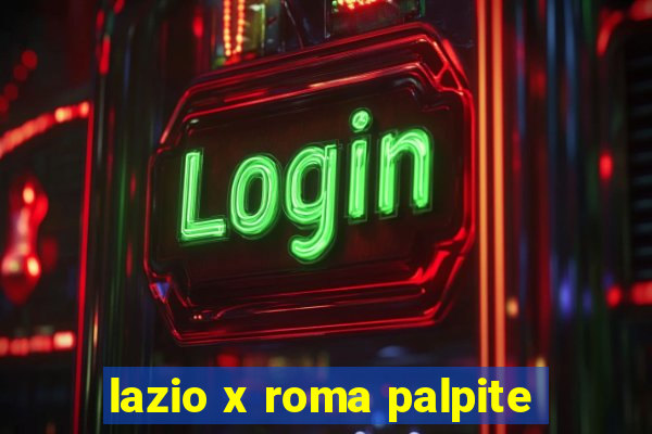 lazio x roma palpite