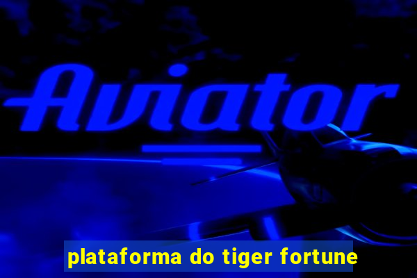 plataforma do tiger fortune