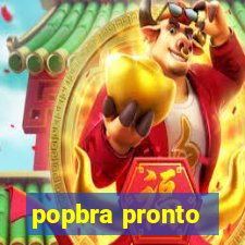 popbra pronto