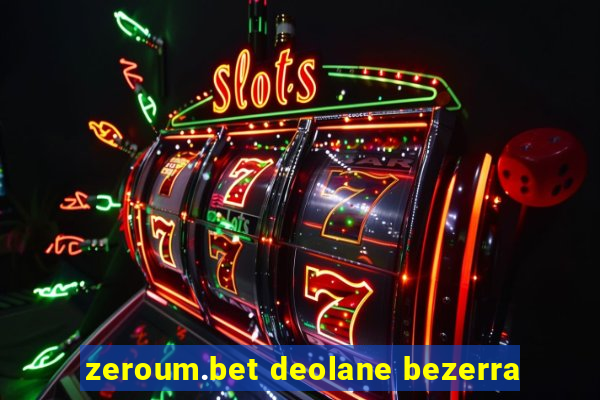 zeroum.bet deolane bezerra