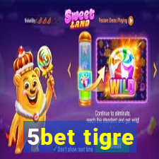 5bet tigre