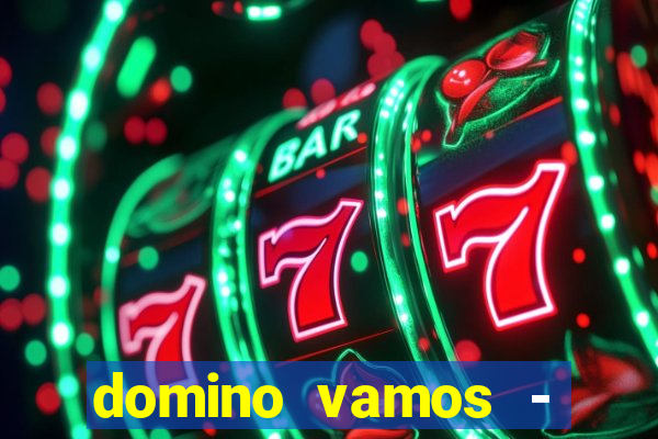 domino vamos - crash & poker