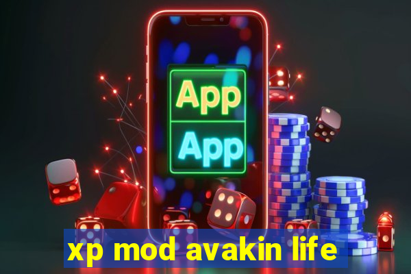 xp mod avakin life