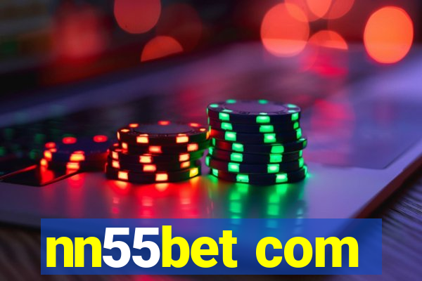 nn55bet com