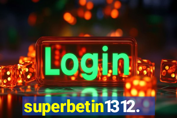 superbetin1312.com