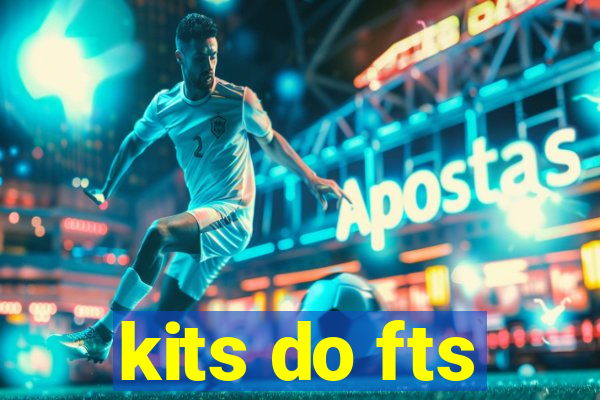 kits do fts