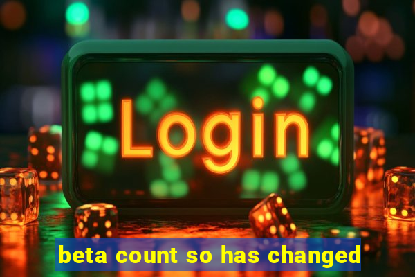 beta count so has changed