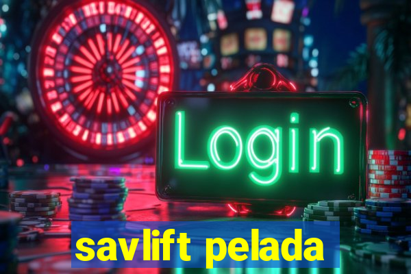 savlift pelada