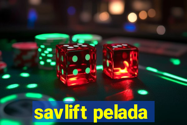 savlift pelada