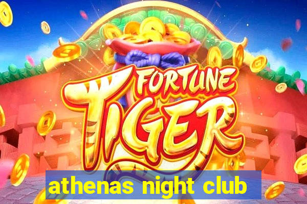 athenas night club