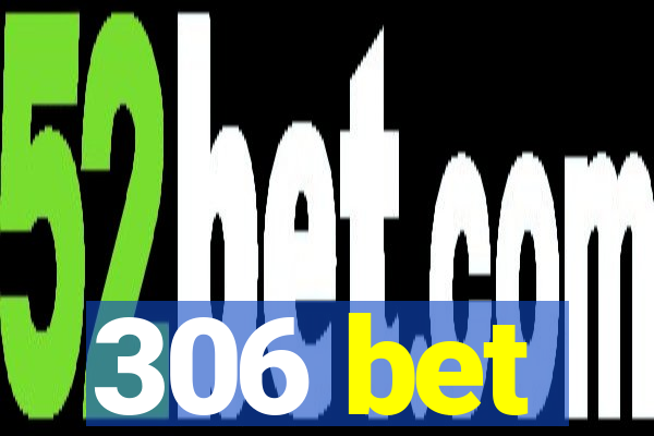 306 bet