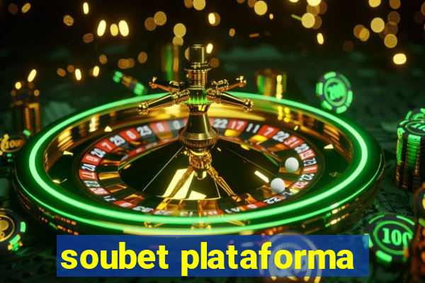 soubet plataforma