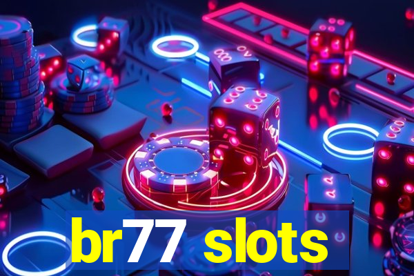 br77 slots