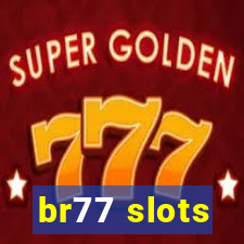 br77 slots