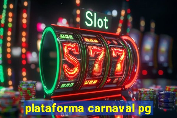 plataforma carnaval pg