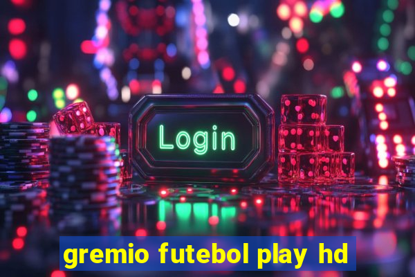 gremio futebol play hd