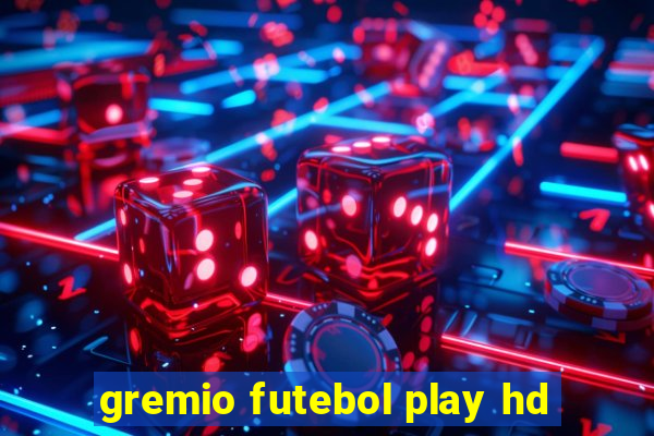 gremio futebol play hd