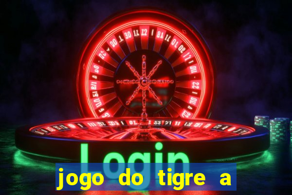 jogo do tigre a partir de 5 reais