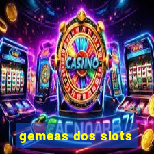 gemeas dos slots