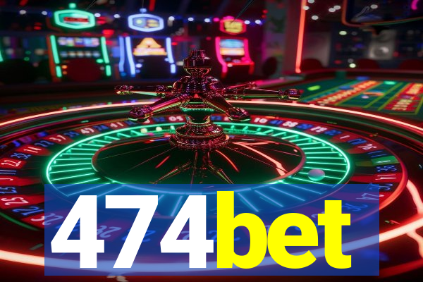 474bet